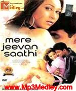 Mere Jeevan Saathi 2006 Song Download